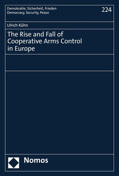 Produktbild: The Rise and Fall of Cooperative Arms Control in Europe