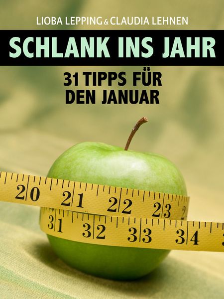 Produktbild: Schlank ins neue Jahr. 31 Tipps f&uuml;r jeden Tag im Januar - Der Ratgeber des "K&ouml;lner Stadt-Anzeiger"