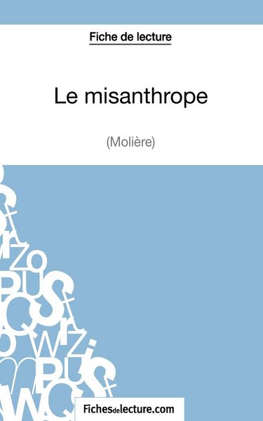 Produktbild: Le misanthrope de Moli&egrave;re (Fiche de lecture)