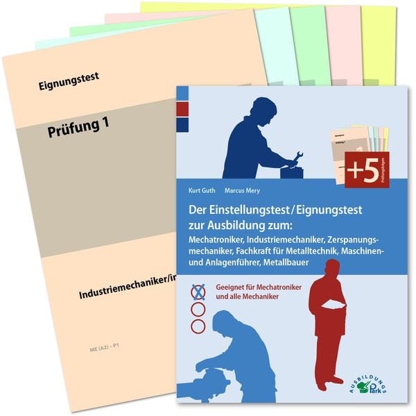 Produktbild: Der Eignungstest / Einstellungstest zur Ausbildung zum Mechatroniker, Industriemechaniker, Zerspanungsmechaniker, Teilezurichter, Maschinen- und Anlagenf&uuml;hrer, Metallbauer