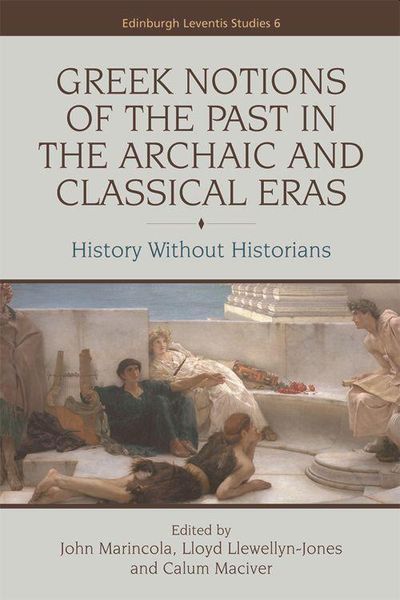 Produktbild: Greek Notions of the Past in the Archaic and Classical Eras
