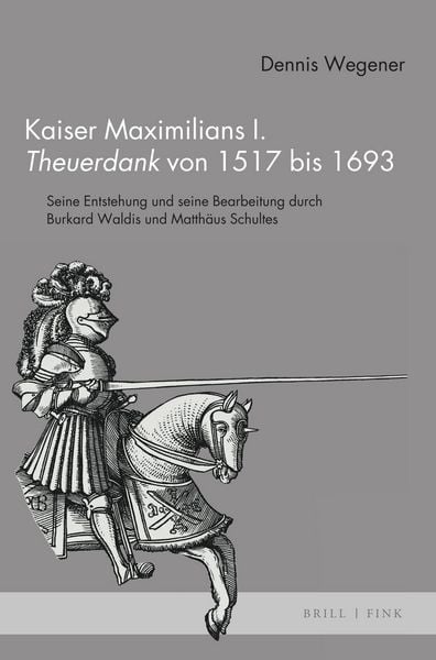 Produktbild: Kaiser Maximilians I. Theuerdank von 1517 bis 1693