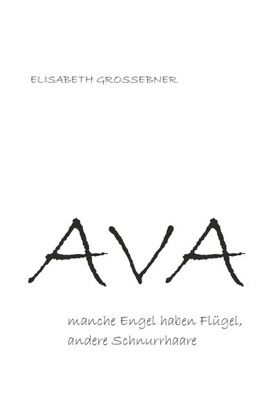 Produktbild: Ava - Manche Engel haben Fl&uuml;gel, andere Schnurrhaare