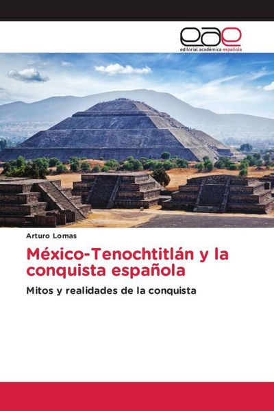 Produktbild: M&eacute;xico-Tenochtitl&aacute;n y la conquista espa&ntilde;ola