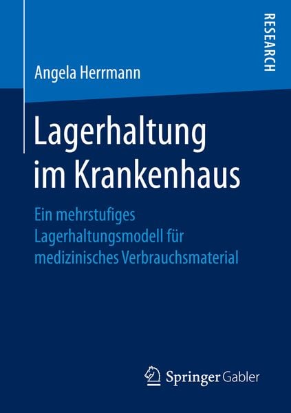 Lagerhaltung im Krankenhaus, Taschenbuch von Angela Herrmann, Springer Fachmedien Wiesbaden GmbH, 978-3-658-15225-3