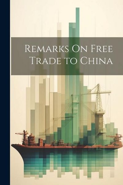 Produktbild: Remarks On Free Trade to China