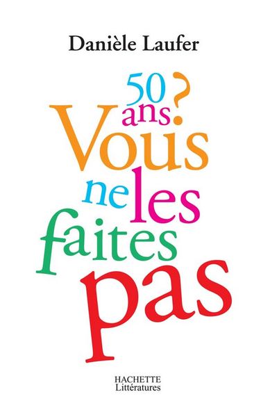 Produktbild: 50 ans, vous ne les faites pas
