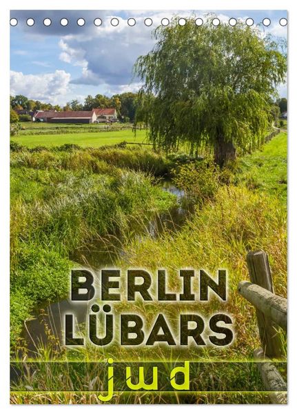BERLIN LÜBARS jwd (Tischkalender 2026 DIN A5 hoch), CALVENDO Monatskalender