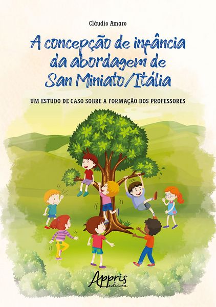 Produktbild: A Concep&ccedil;&atilde;o de Inf&acirc;ncia da Abordagem de San Miniato/It&aacute;lia: Um Estudo de Caso Sobre a Forma&ccedil;&atilde;o dos Professores