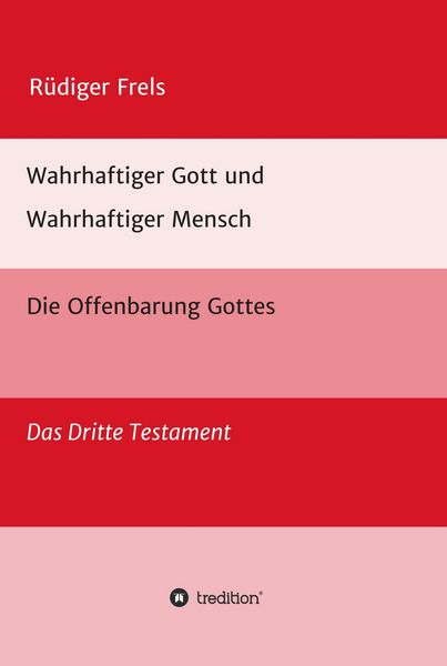 Produktbild: Wahrhaftiger Gott und Wahrhaftiger Mensch - Die Offenbarung Gottes