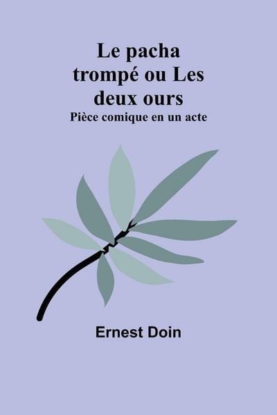 Produktbild: Le pacha tromp&eacute; ou Les deux ours