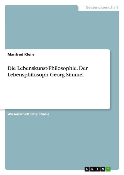 Produktbild: Die Lebenskunst-Philosophie. Der Lebensphilosoph Georg Simmel