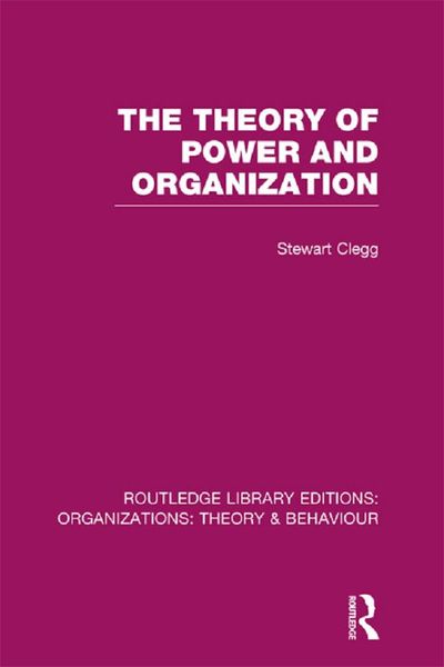 Produktbild: The Theory of Power and Organization (RLE: Organizations)