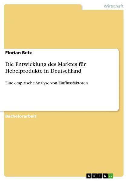Produktbild: Die Entwicklung des Marktes f&uuml;r Hebelprodukte in Deutschland