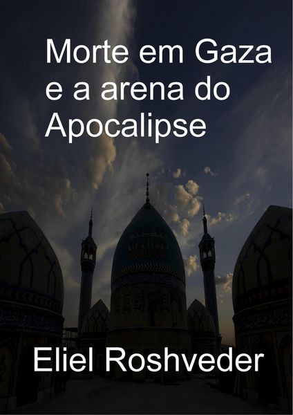 Produktbild: Morte em Gaza e a arena do Apocalipse