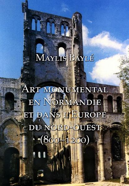 Produktbild: L' art monumental en Normandie et dans l'Europe du nord-ouest, 800-1200