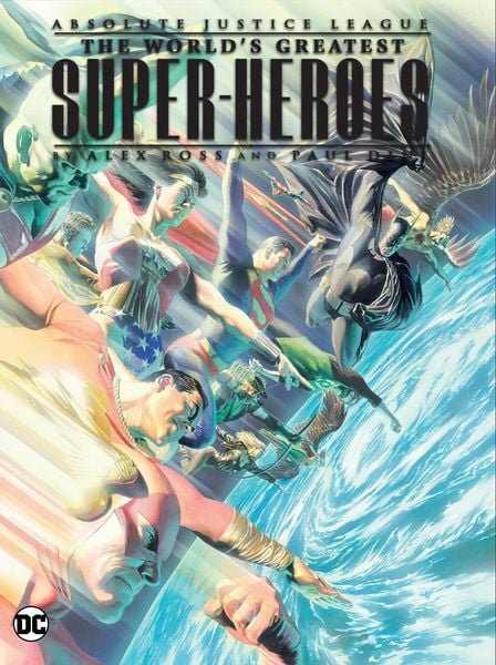Produktbild: Justice League: The World's Greatest Superheroes by Alex Ross & Paul Dini (New Edition)