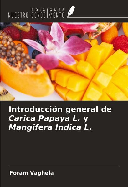 Produktbild: Introducci&oacute;n general de Carica Papaya L. y Mangifera Indica L.