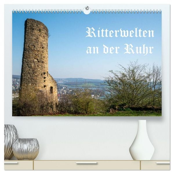 Produktbild: Ritterwelten an der Ruhr (hochwertiger Premium Wandkalender 2026 DIN A2 quer), Kunstdruck in Hochglanz