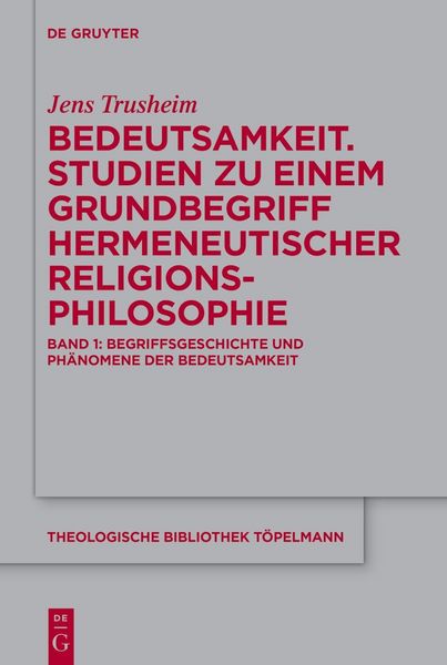 Produktbild: Bedeutsamkeit. Studien zu einem Grundbegriff hermeneutischer Religionsphilosophie