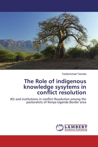 Produktbild: The Role of indigenous knowledge sysytems in conflict resolution