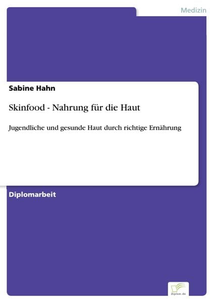 Produktbild: Skinfood - Nahrung f&uuml;r die Haut