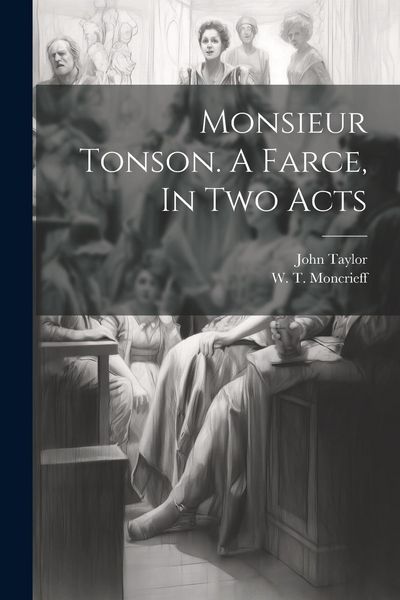 Produktbild: Monsieur Tonson. A Farce, In Two Acts