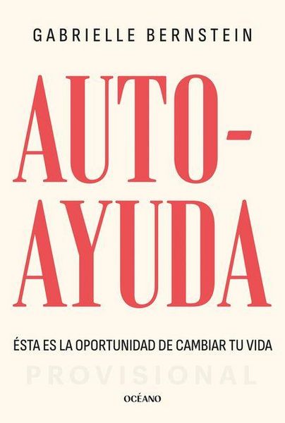 Produktbild: Autoayuda. &Eacute;sta Es La Oportunidad Para Cambiar Tu Vida / Self Help: This Is Your Chance to Change Your Life