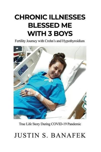 Produktbild: Chronic Illnesses Blessed Me with 3 Boys: Fertility Journey with Crohn's and Hypothyroidism