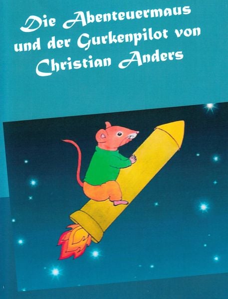Produktbild: Die Abenteuermaus und der Gurkenpilot