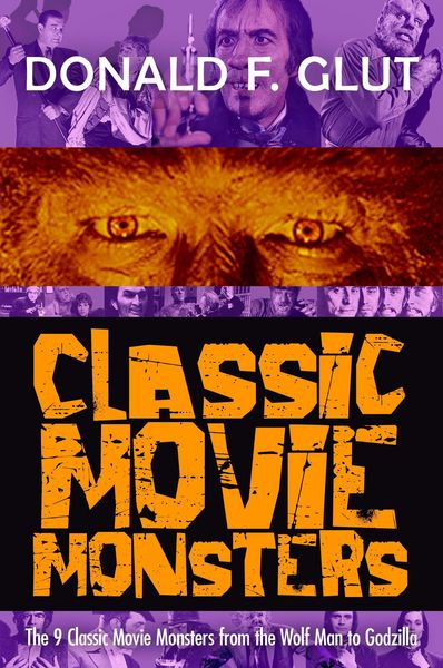 Produktbild: Classic Movie Monsters: The 9 Classic Movie Monsters from the Wolf Man to Godzilla