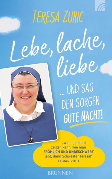 Produktbild: Lebe, lache, liebe ... und sag den Sorgen Gute Nacht!