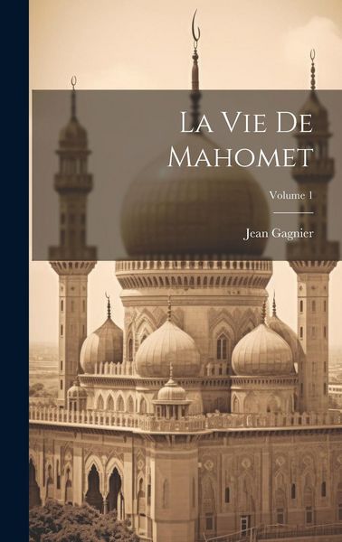 Produktbild: La Vie De Mahomet; Volume 1