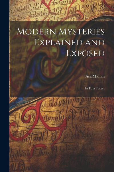Produktbild: Modern Mysteries Explained and Exposed: In Four Parts .