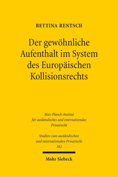 Produktbild: Der gew&ouml;hnliche Aufenthalt im System des Europ&auml;ischen Kollisionsrechts