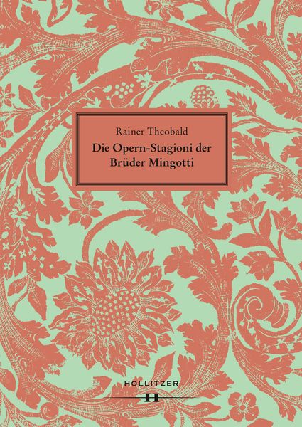 Produktbild: Die Opern-Stagioni der Br&uuml;der Mingotti. 1730&ndash;1766