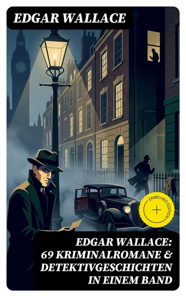 Produktbild: Edgar Wallace: 69 Kriminalromane & Detektivgeschichten in einem Band