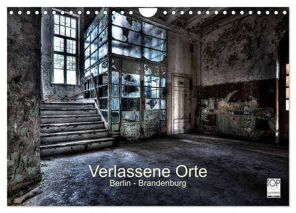 Produktbild: Verlassene Orte - Berlin - Brandenburg (Wandkalender 2026 DIN A4 quer), CALVENDO Monatskalender