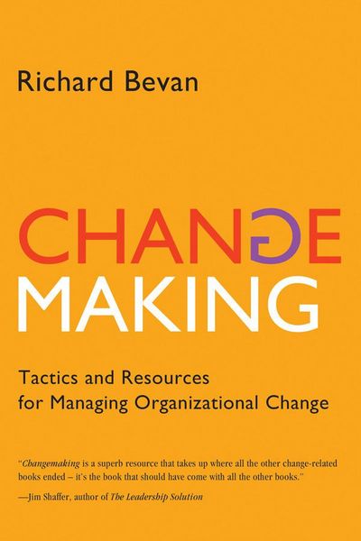 Produktbild: Changemaking: Tactics and Resources for Managing Organizational Change