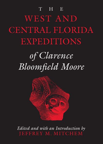 Produktbild: The West and Central Florida Expeditions of Clarence Bloomfield Moore