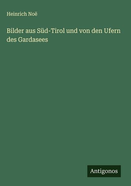 Produktbild: Bilder aus S&uuml;d-Tirol und von den Ufern des Gardasees