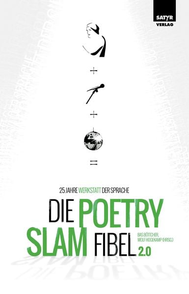 Die Poetry-Slam-Fibel 2.0, Taschenbuch von , Satyr, 9783947106455