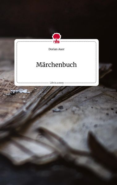 Produktbild: M&auml;rchenbuch. Life is a Story - story.one