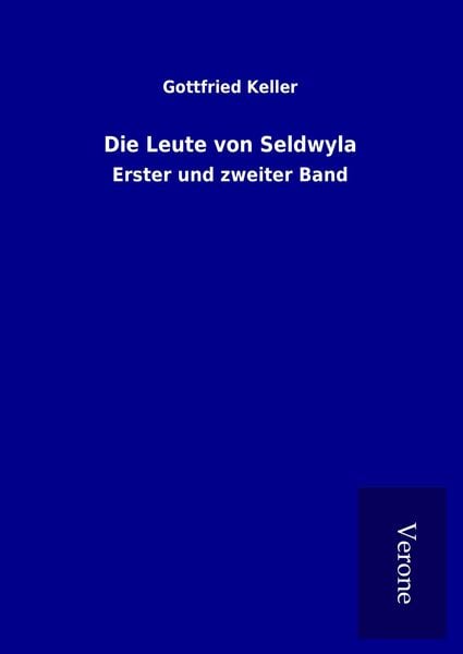 Die Leute von Seldwyla, Gebundene Ausgabe von Gottfried Keller, TP Verone Publishing, 9789925066032