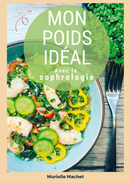 Produktbild: Mon poids id&eacute;al avec la sophrologie