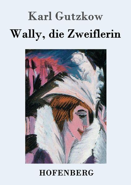 Wally, die Zweiflerin, Taschenbuch von Karl Gutzkow, Hofenberg, 9783843029179