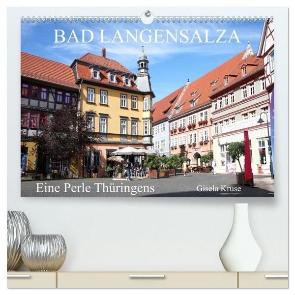 Produktbild: Bad Langensalza - Eine Perle Th&uuml;ringens (hochwertiger Premium Wandkalender 2026 DIN A2 quer), Kunstdruck in Hochglanz