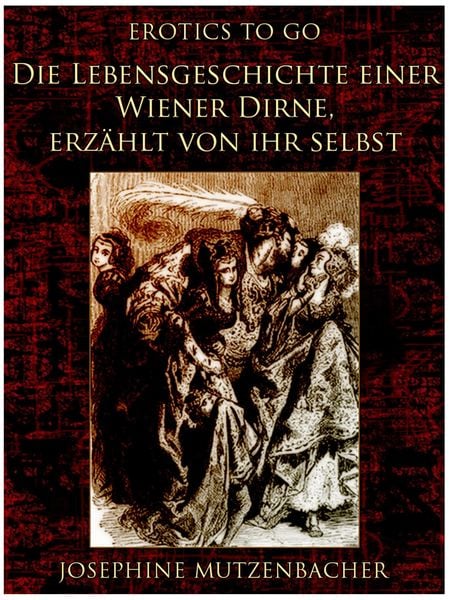 Produktbild: Die Lebensgeschichte einer Wiener Dirne, erz&auml;hlt von ihr selbst