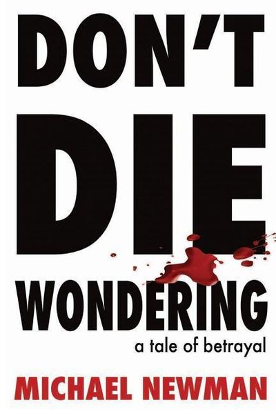 Produktbild: Don't Die Wondering: A Tale of Betrayal
