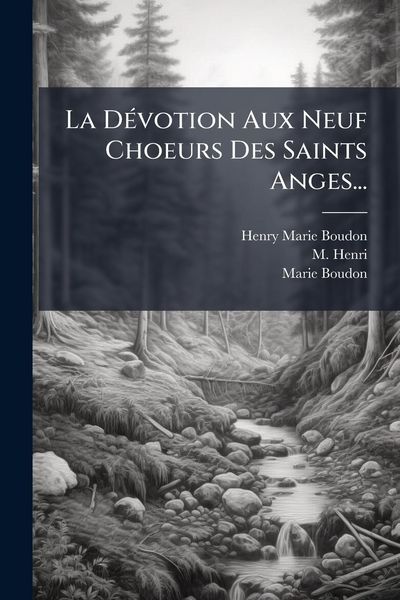 Produktbild: La D&Atilde;(c)votion Aux Neuf Choeurs Des Saints Anges...